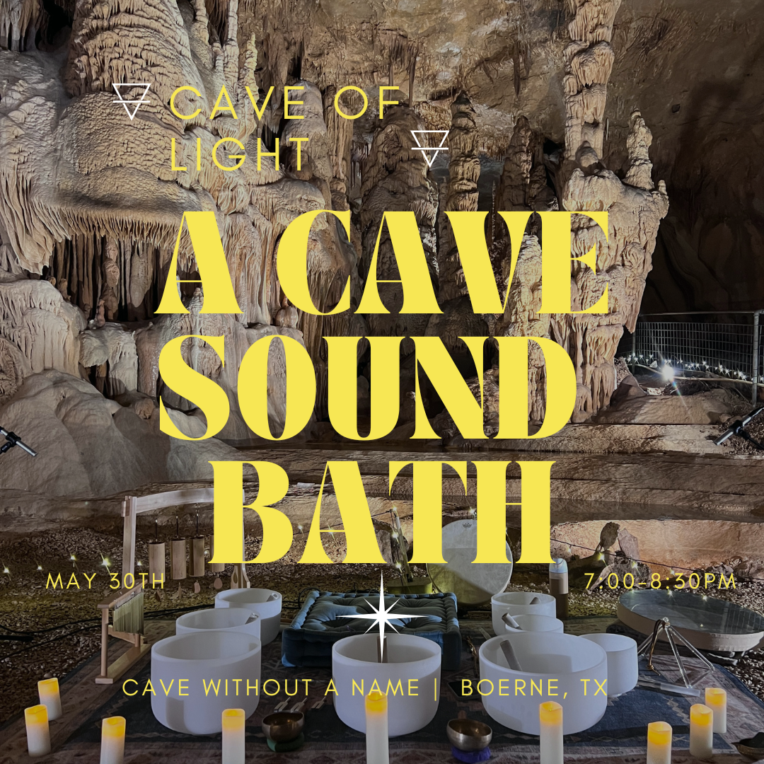 🜃 A Cave Sound Bath: Cave of Light 🜃 - May 30