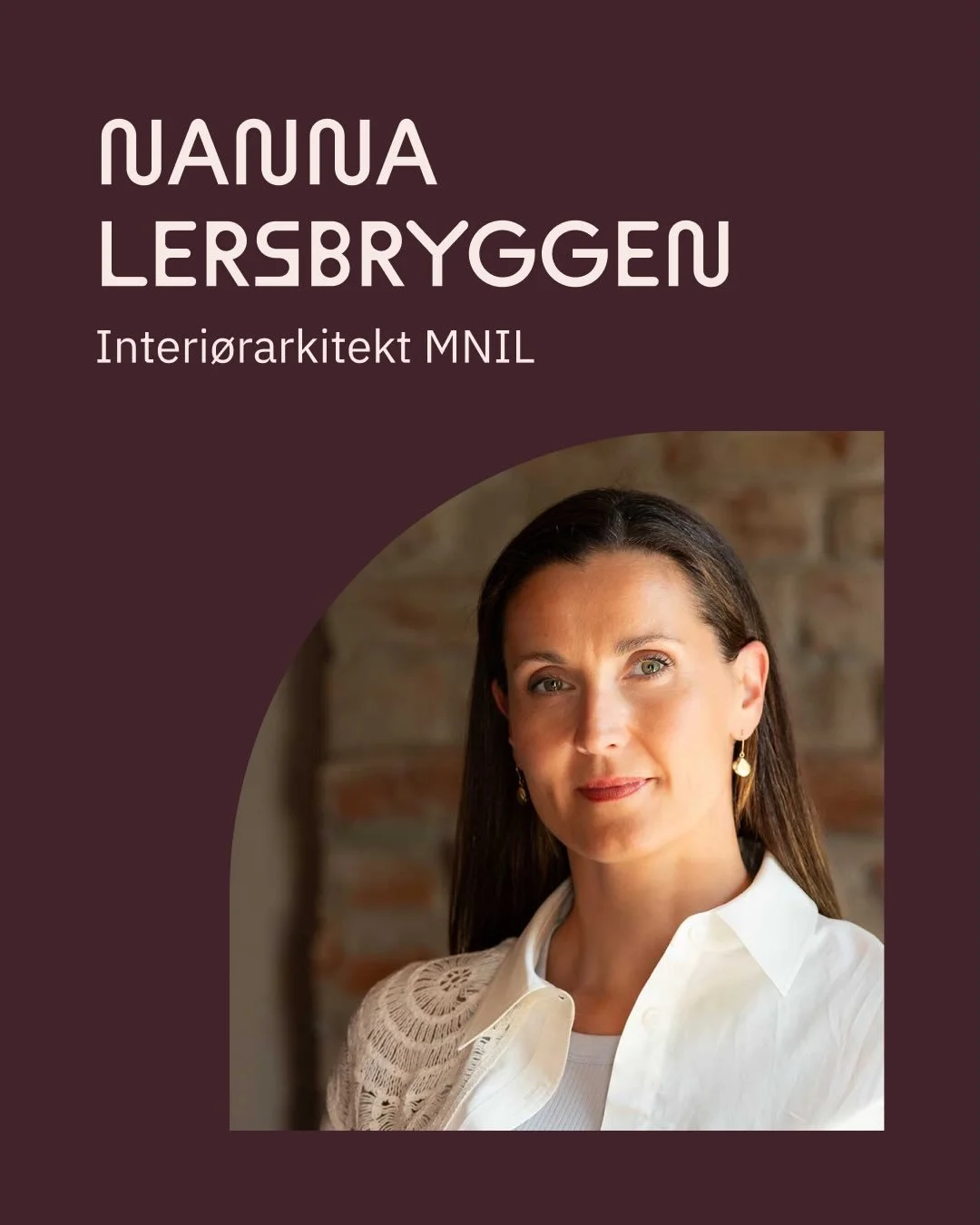 M&oslash;t Nanna: varm, uredd og jordn&aelig;r. Hun trives i gode menneskem&oslash;ter og i rollen som st&oslash;ttespiller i komplekse prosesser. Som interi&oslash;rarkitekt leter hun etter det s&aelig;regne i hvert prosjekt og utvikler konsepter so