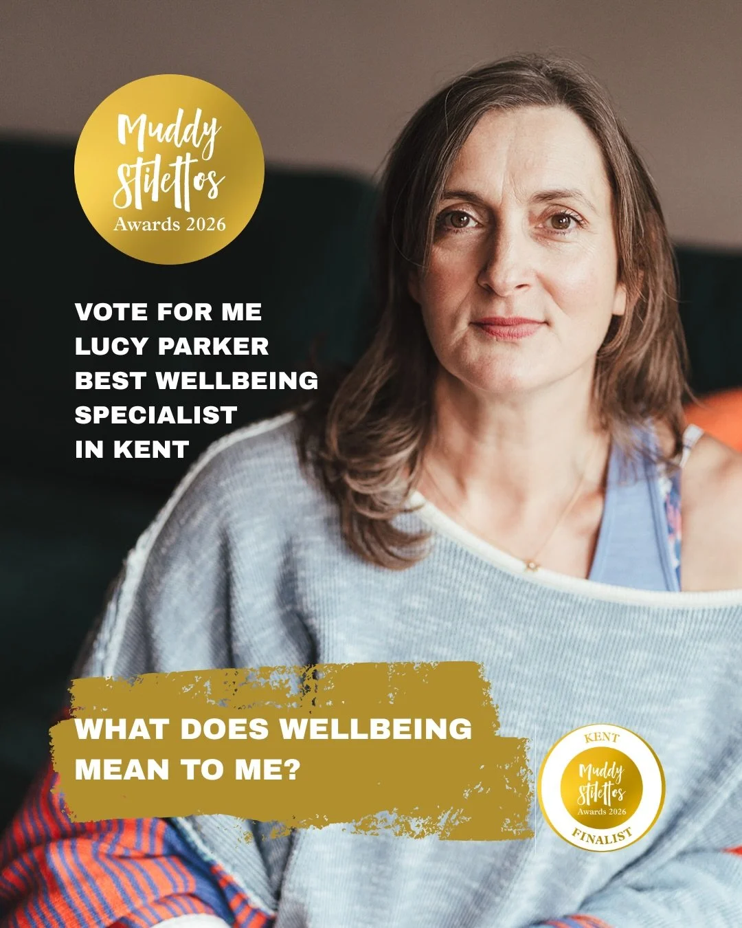 WHAT DOES WELLBEING MEAN?

As you may know, I&rsquo;ve recently been shortlisted in the Muddy Stilettos Awards for the Best Wellbeing Specialist in Kent. Which has got me thinking, what does wellbeing mean to me?

Fundamentally, the only way to truly