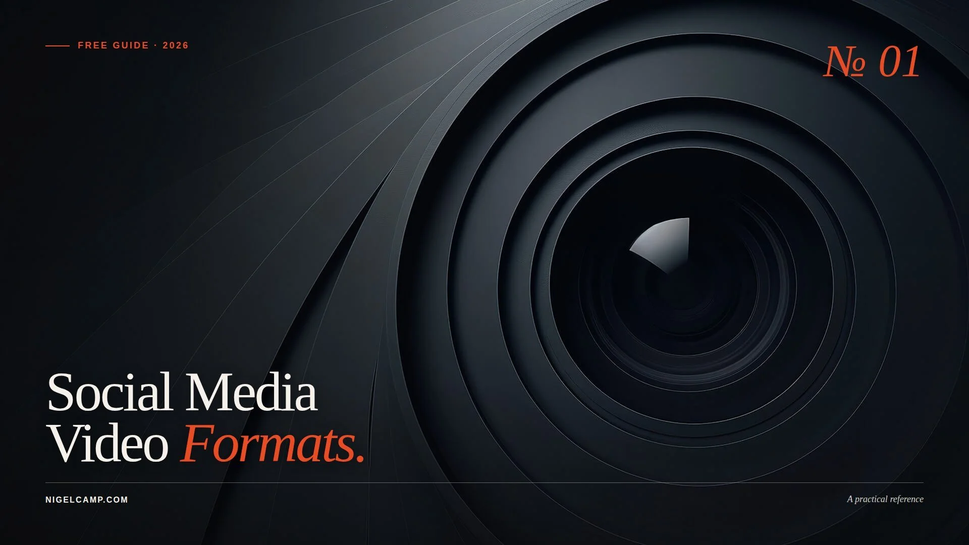 Cover page of a guide titled 'Social Media Video Formats.' The background features a dark camera lens with concentric circles. The text includes 'Free Guide 2026' in the top left corner and 'No 01' in the top right corner.