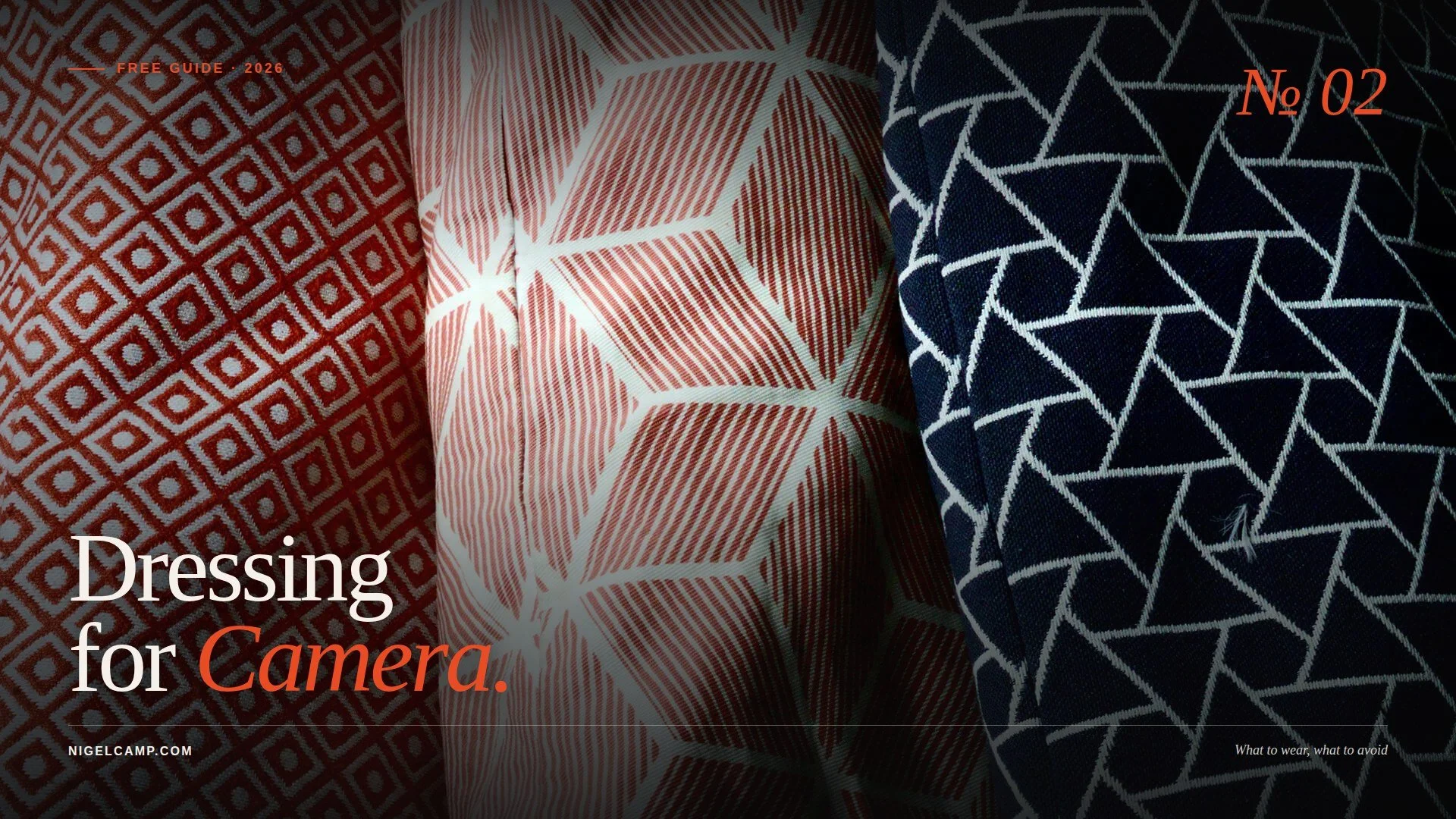 Cover image for a guide titled 'Dressing for Camera' featuring three fabric patterns with geometric designs in red, white, and black, accompanied by the text 'FREE GUIDE 2026', 'No 02', and the website 'nigelcamp.com'.
