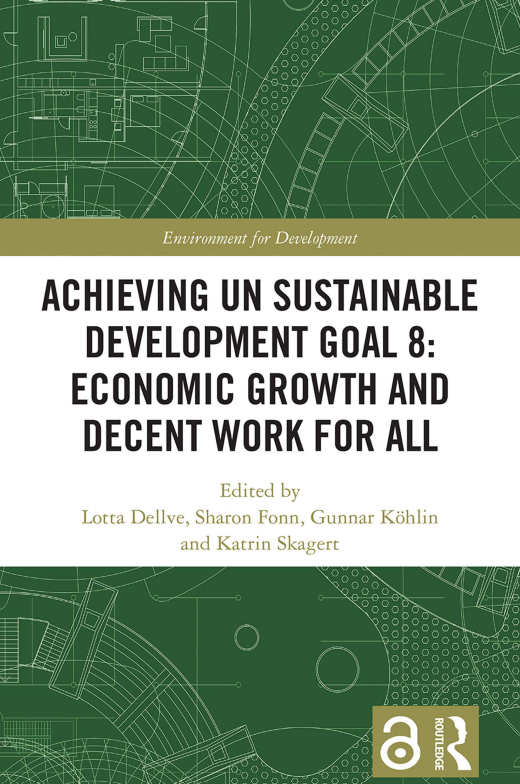 Achieving UN Sustainable Development Goal 8: Economic Growth and Decent Work for All