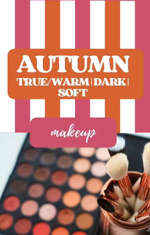 AUTUMN - Complete Makeup Shopping Guide
