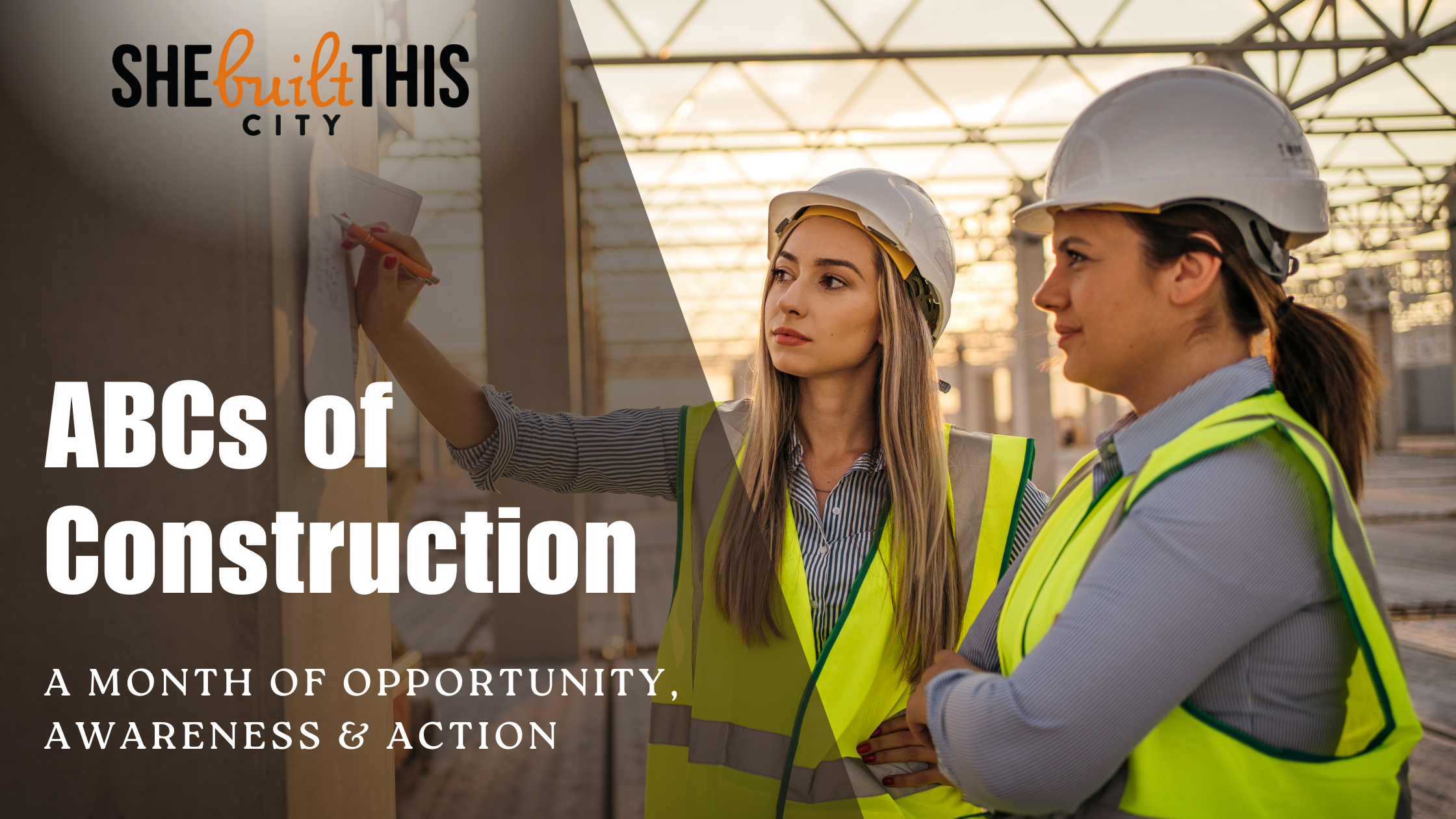 ABCs of Construction: A Month of Opportunity, Awareness &amp; Action