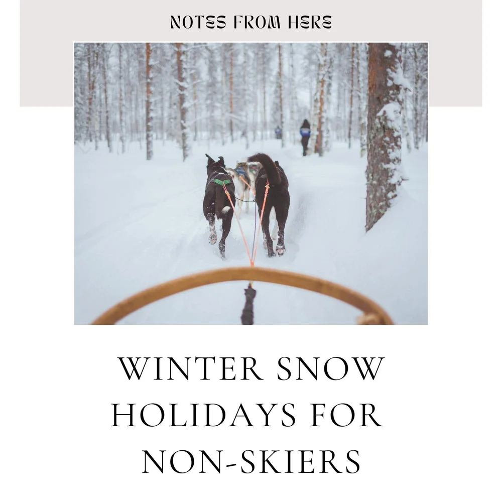 Winter Snow Holidays for NonSkiers in Europe — Notes From Here