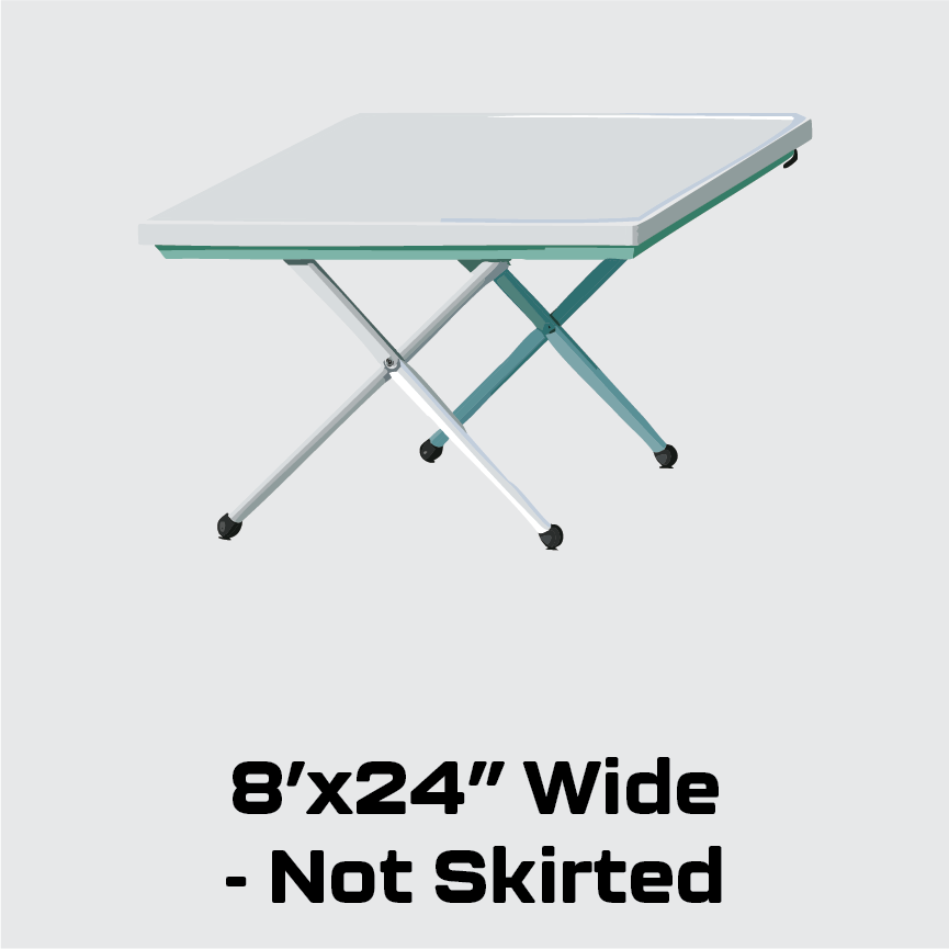 8’x24”wide NOT SKIRTED table