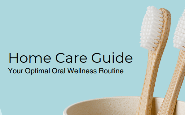 Oral Home Care Guide