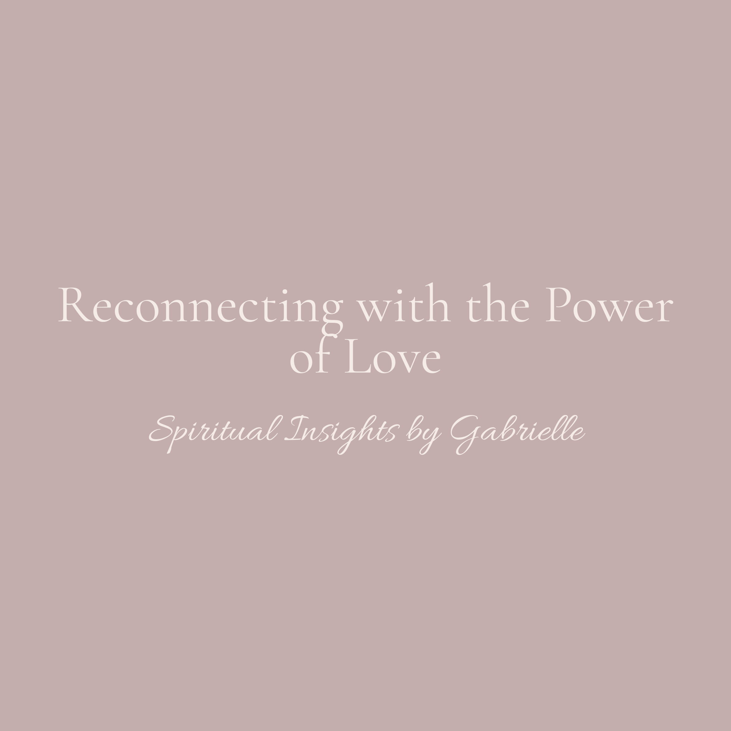 Reconnecting with the Power of Love