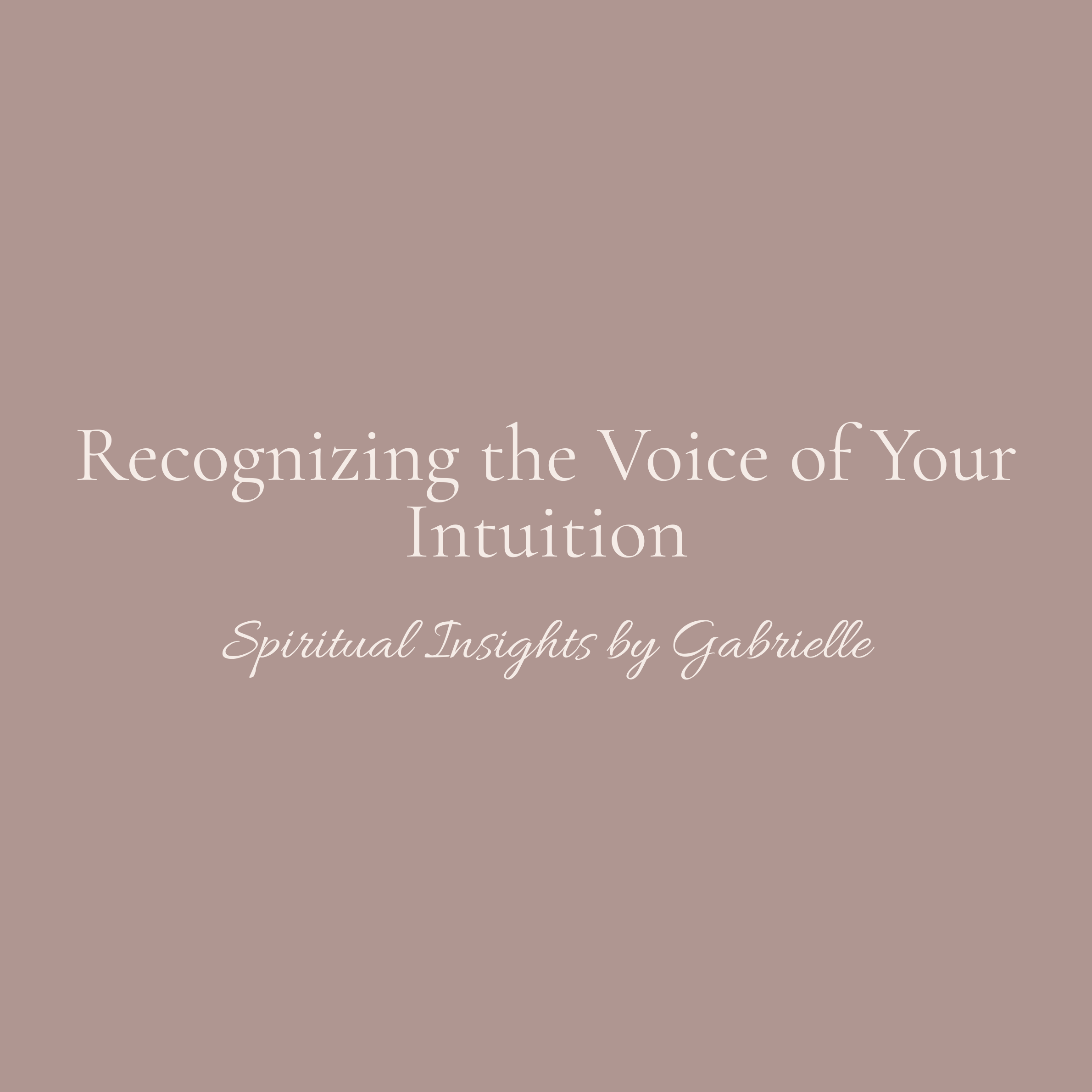 Recognizing the Voice of Your Intuition
