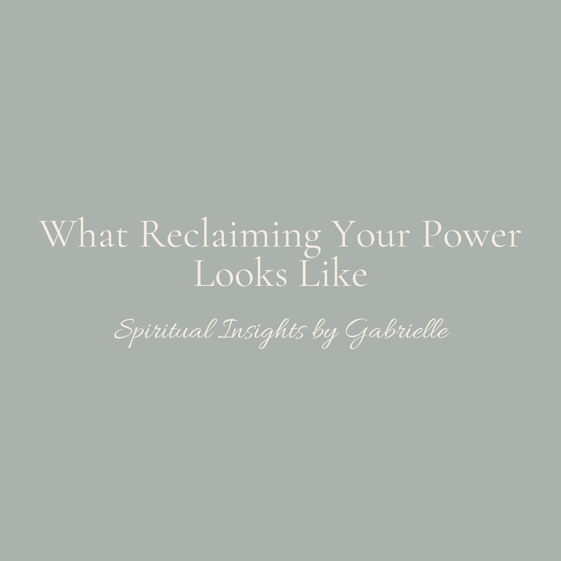 What Reclaiming Your Power Looks Like