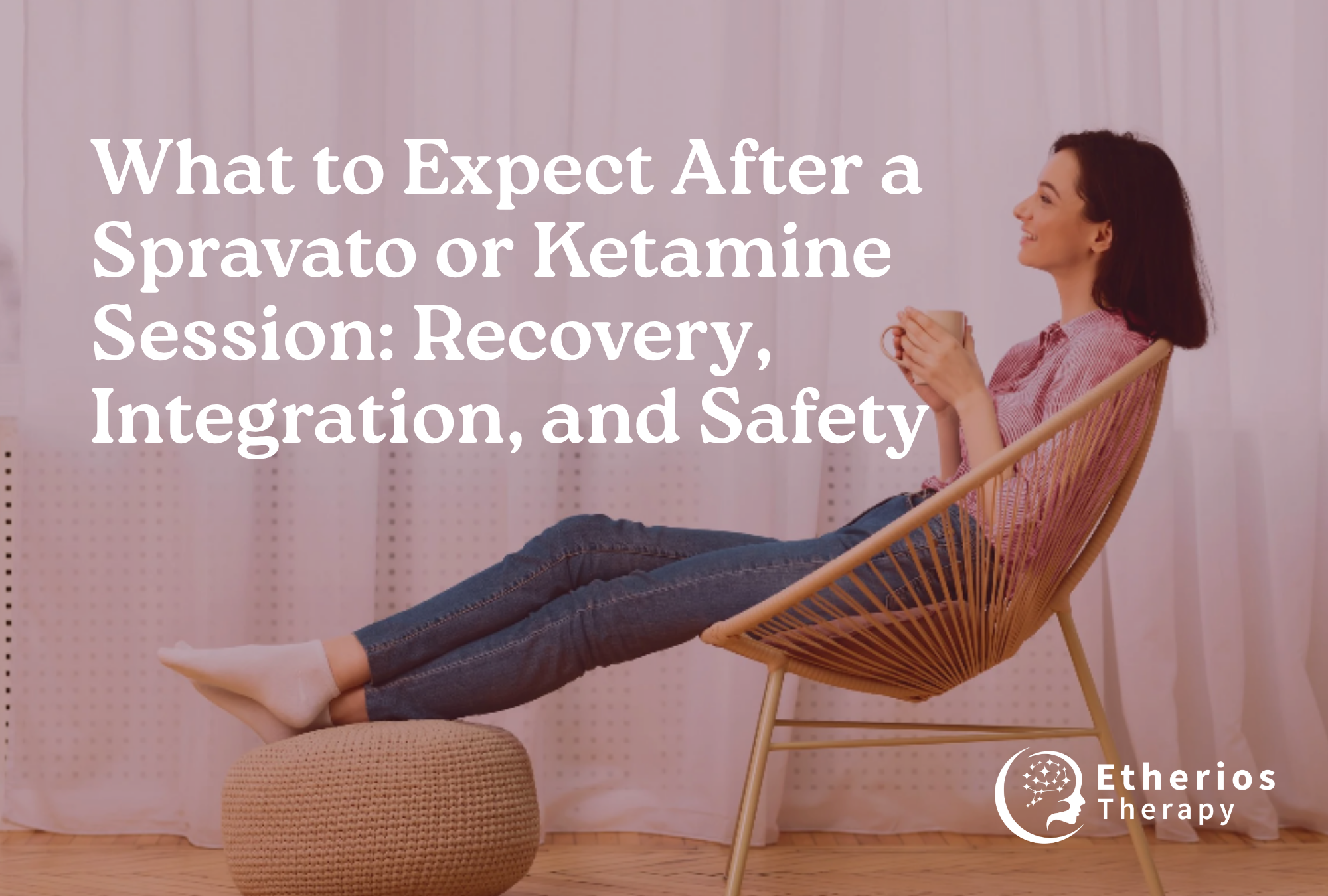 After Spravato or Ketamine: Recovery, Integration, and Safety