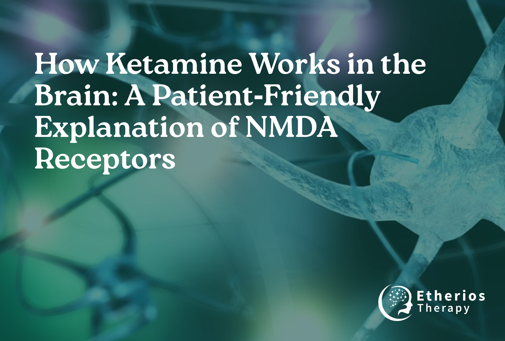 How Ketamine Works in the Brain: Understanding NMDA Receptors