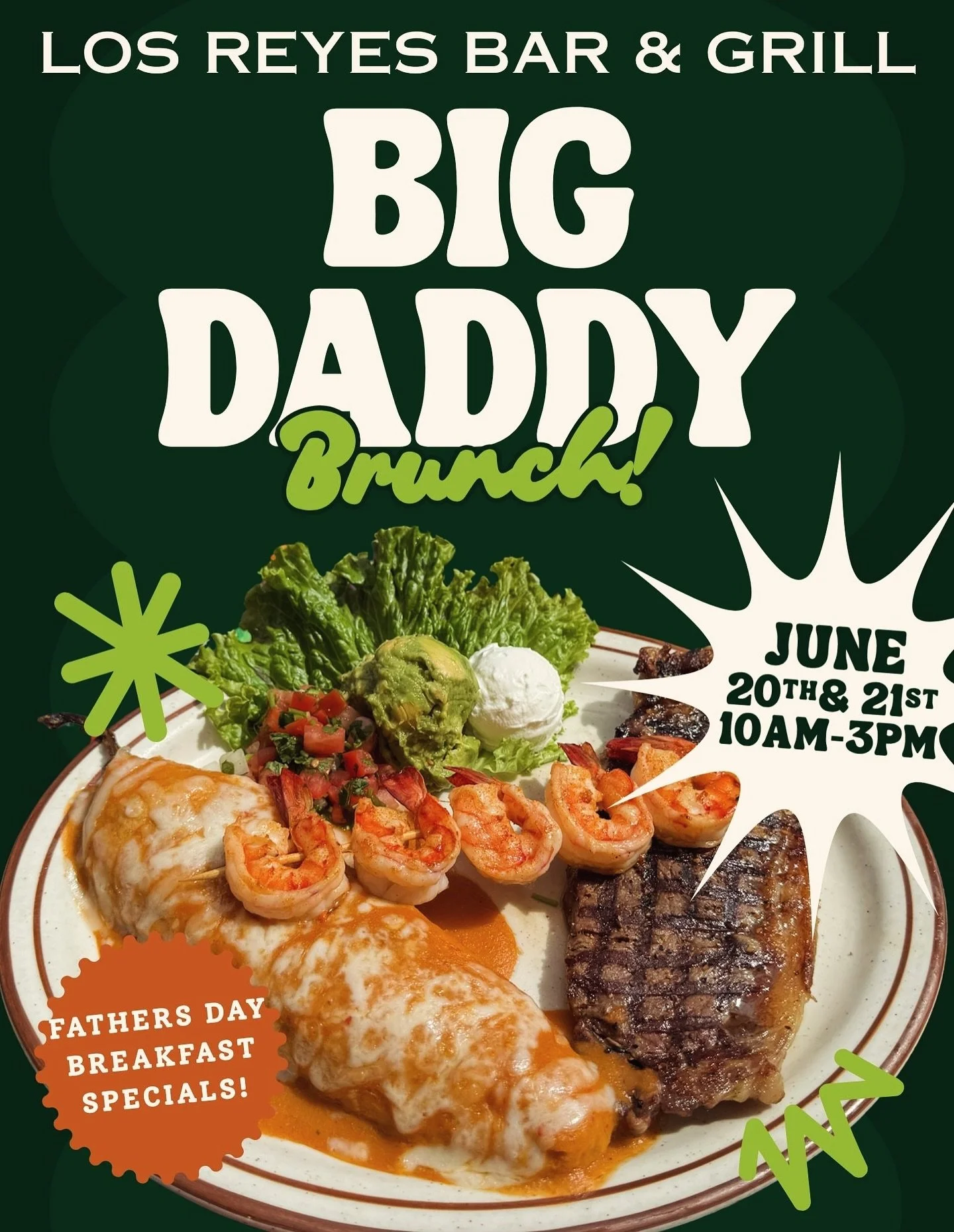 Join us for our Fathers Day Weekend Big Daddy Brunch Special!
Treat your Father to a Delicious Feast!

🎉June 20th &amp; 21st | 10am - 3pm🎉
🙌Big Daddy Breakfast
Prime Arrachera Steak &amp; Grilled Chicken, Red Chilaquiles topped with Monterrey Jack