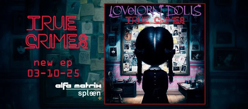 Lovelorn Dolls unveil new EP True Crimes