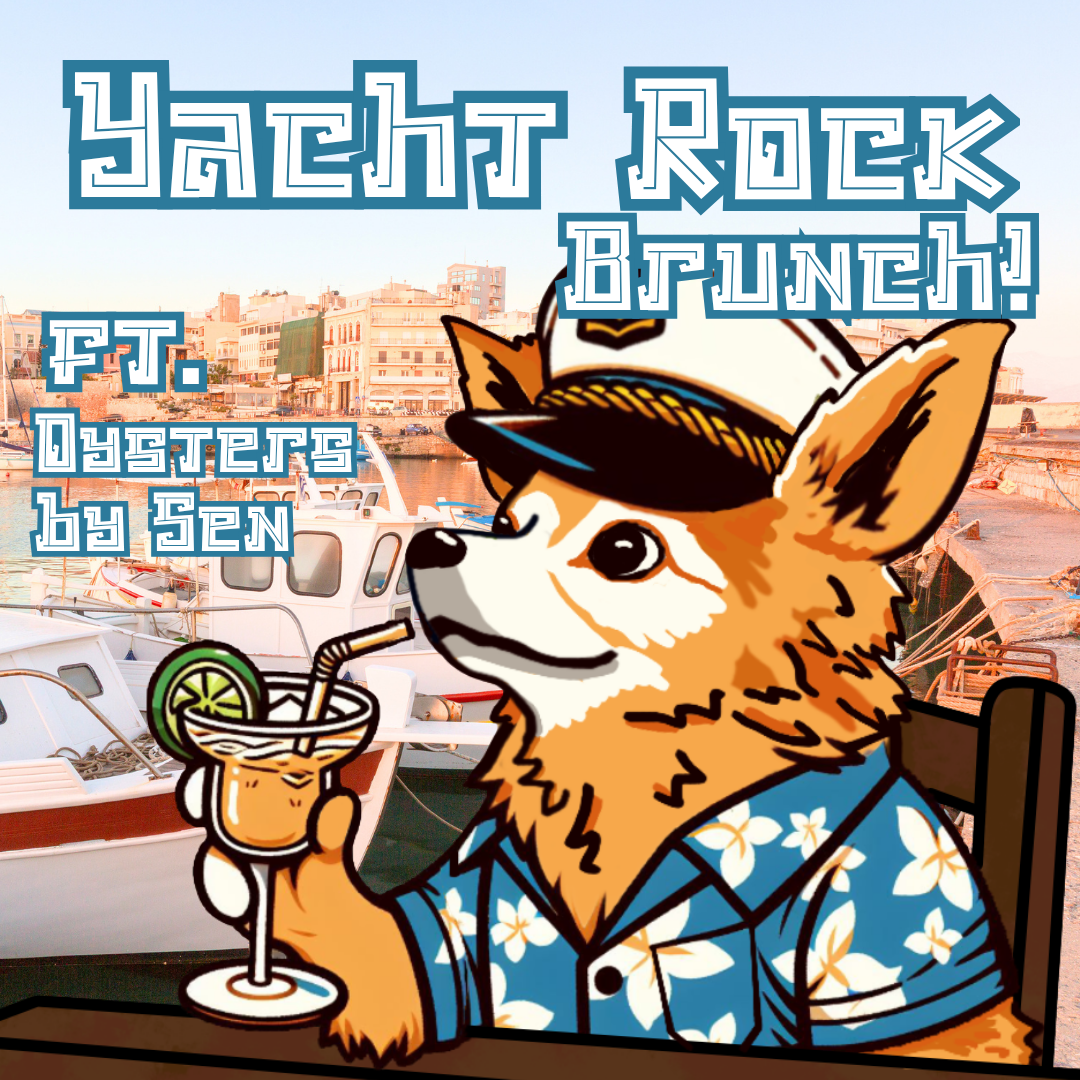 Yacht Rock Brunch (ft. Oysters by Sen)