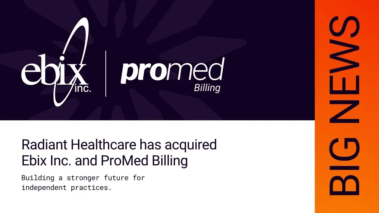 Radiant Healthcare Acquires Ebix Inc. and Pro Med Billing, Expanding End-to-End Revenue Cycle Management Capabilities