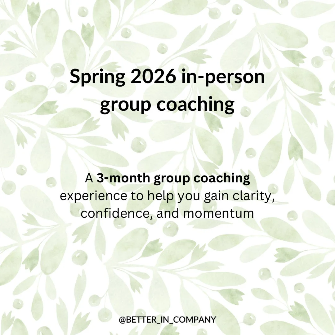 Spring 2026 Group Coaching: In-Person and Virtual 