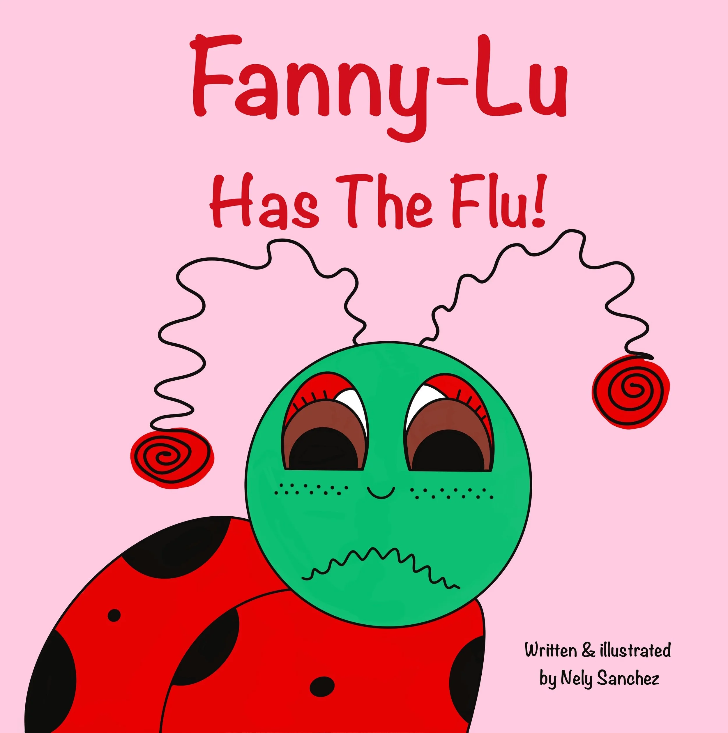 A carton picture of Fanny-Lu the Lady Bug with a green face because she has an upset tummy.