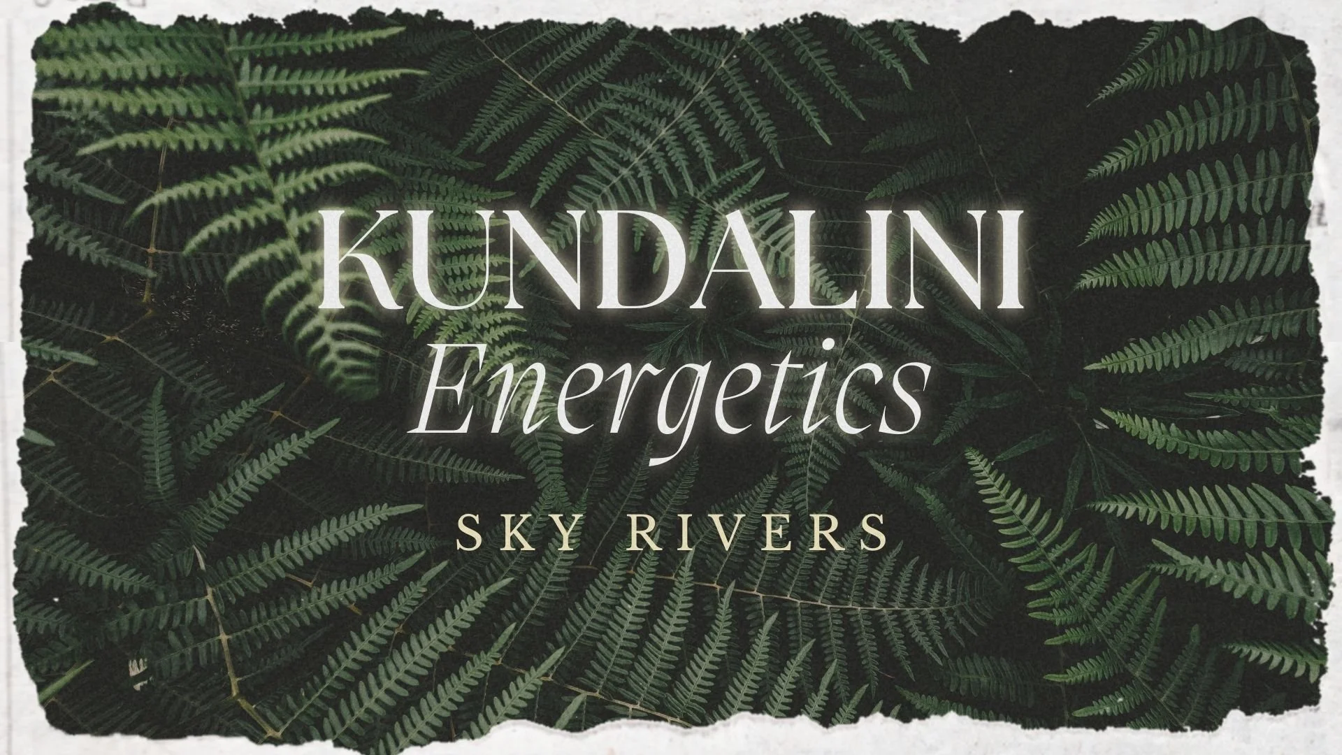 kundalini-energetics-with-sky-rivers.jpg
