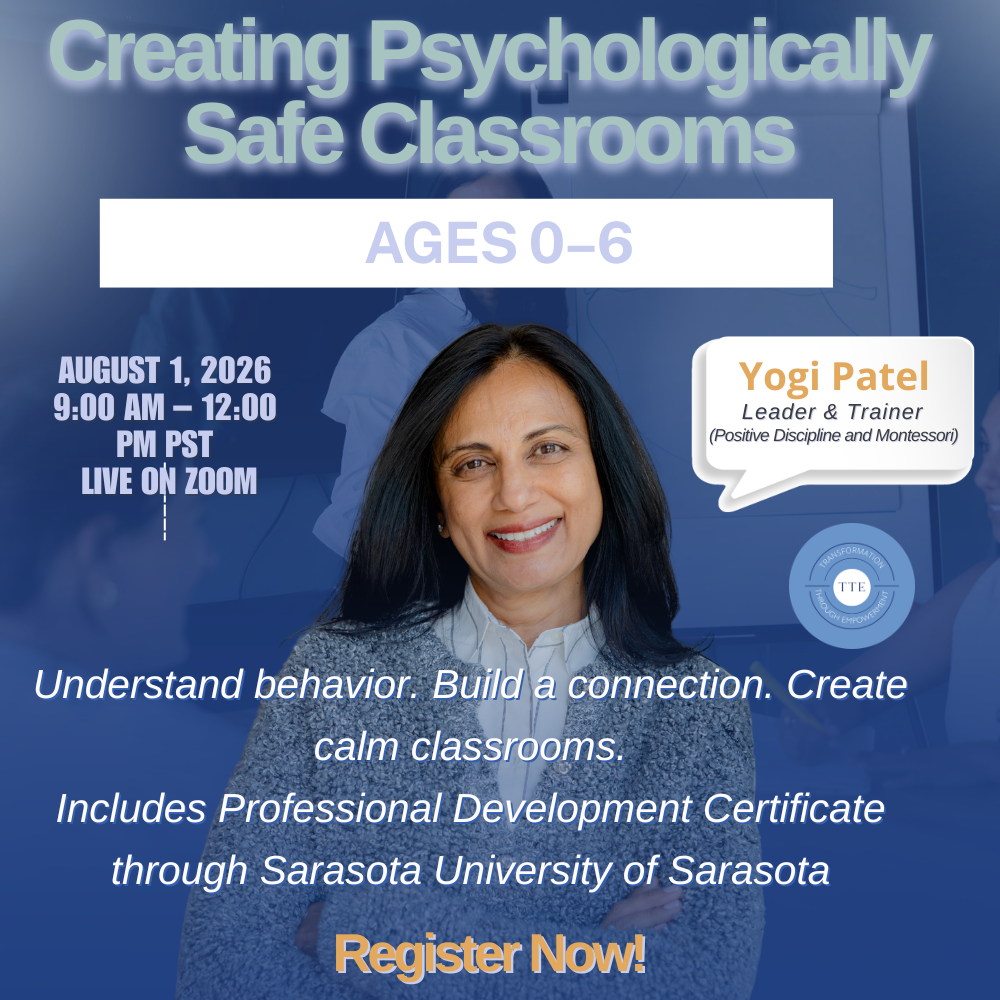 Creating Psychologically Safe Classrooms for Ages 0–6 Through Positive Discipline