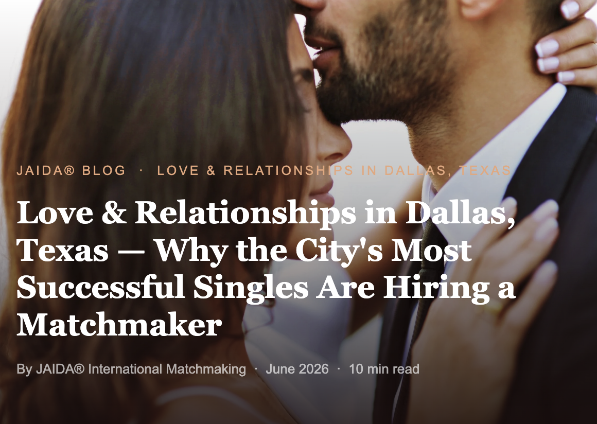 Love &amp; Relationships in Dallas, Texas Why the City's Most Successful Singles Are Hiring a Matchmaker