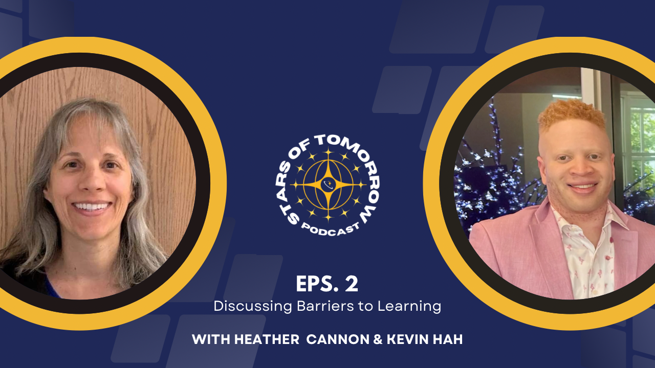 Stars of Tomorrow Podcast Episode 2: Discussing Barriers to Learning