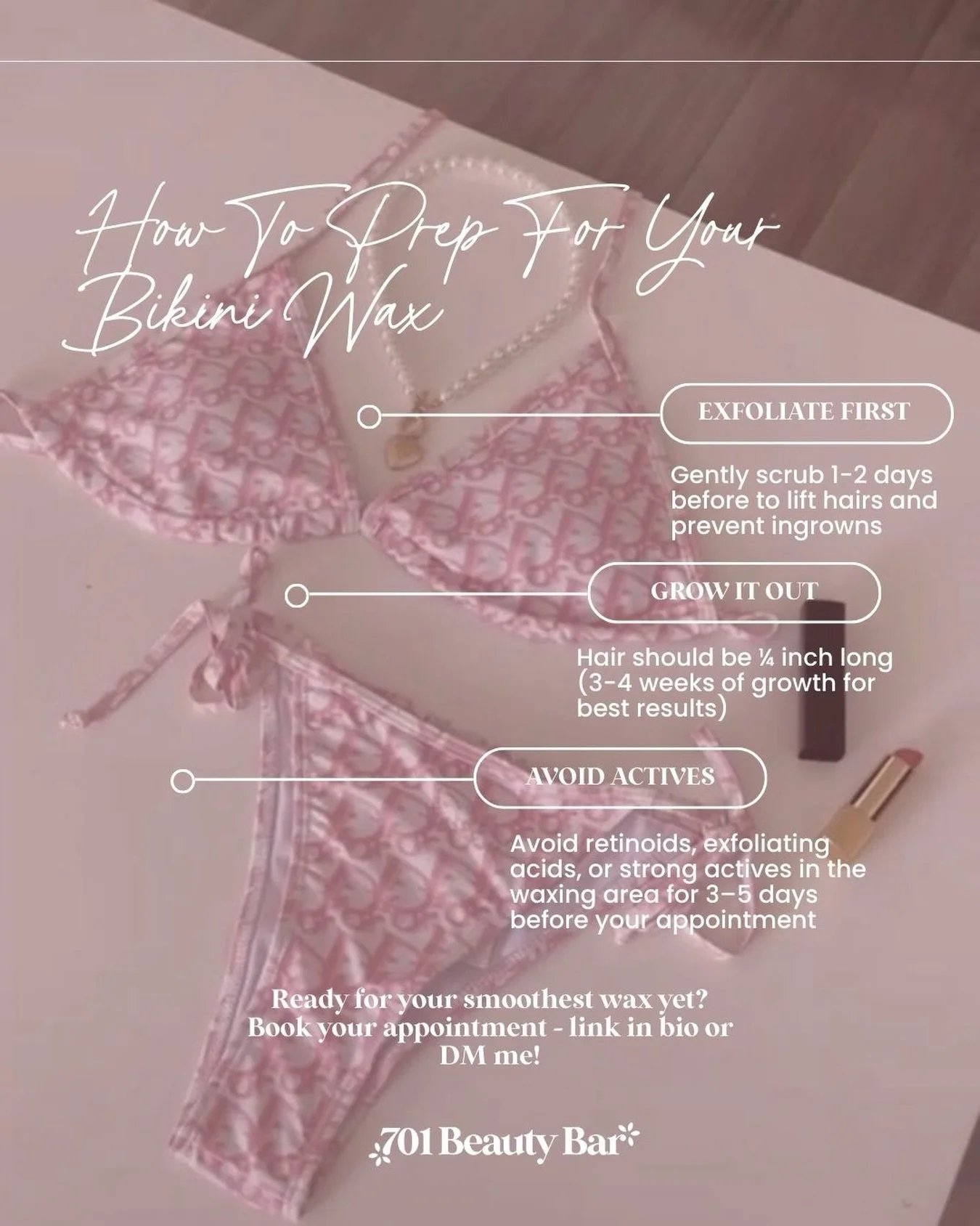 A little preparation before your bikini wax makes a bigger difference than most people realise. Exfoliating one to two days before lifts hairs and significantly reduces the chance of ingrowns forming after your appointment. 

Letting your hair reach 