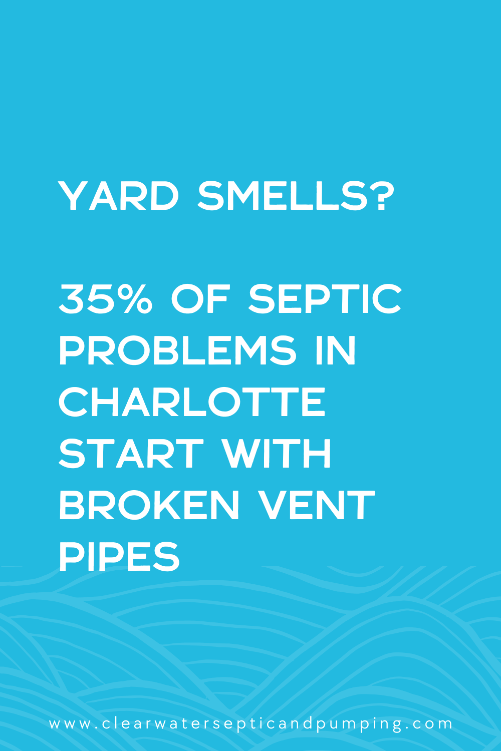 Yard Smells? 35% of Septic Problems in Charlotte Start With Broken Vent Pipes