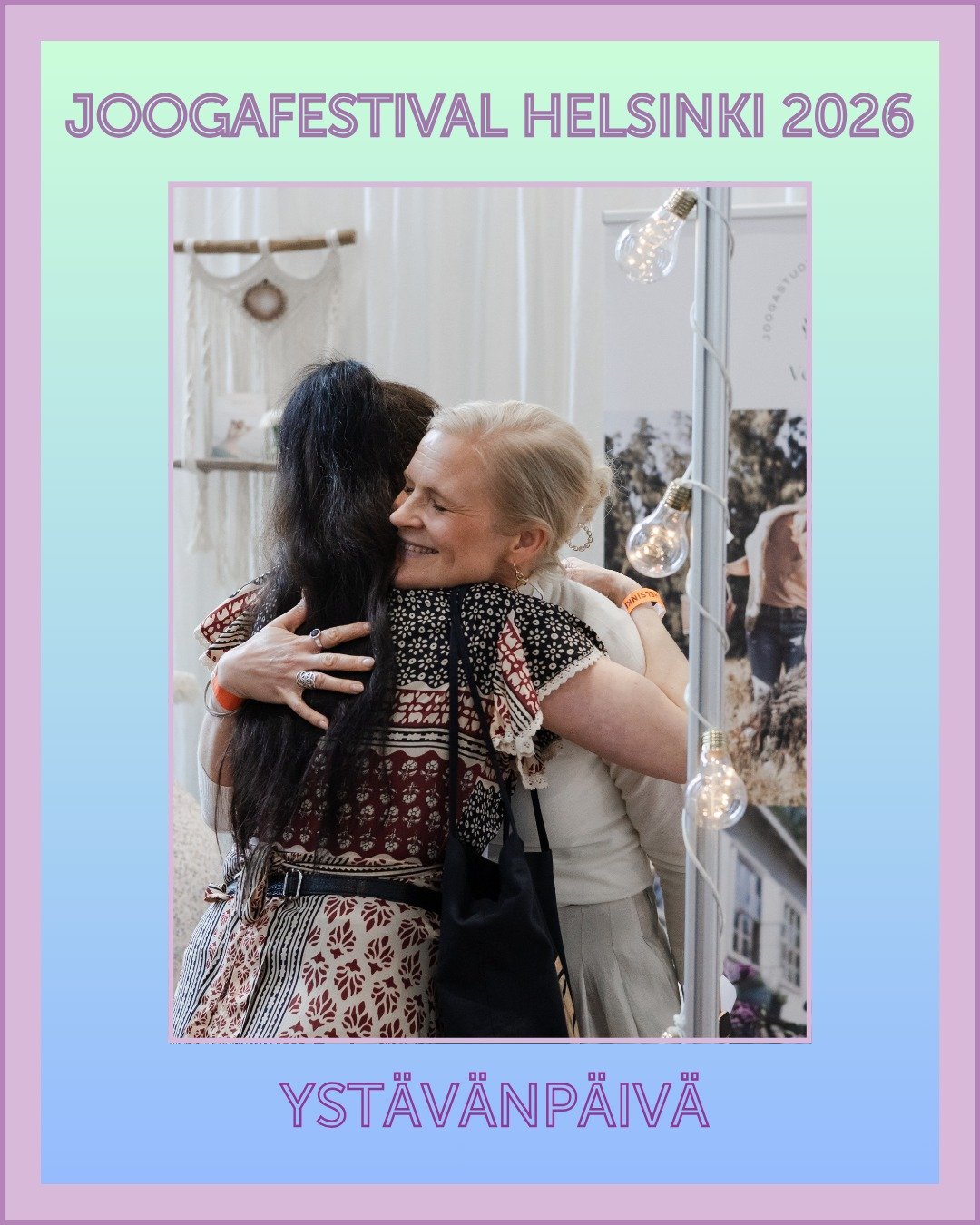 💞 YST&Auml;V&Auml;NP&Auml;IV&Auml;TARJOUS JOOGAFESTAREILLE! 💞

Yst&auml;vyys on yhteytt&auml; parhaimmillaan! Yhdess&auml; jaettuja hetki&auml;, naurua, oivalluksia ja l&auml;sn&auml;oloa. Ja juuri sit&auml; juhlistamme my&ouml;s t&auml;m&auml;n vu