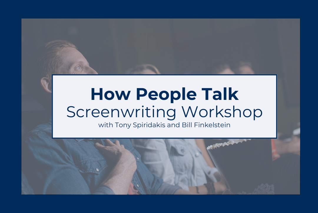 How People Talk: 6-Week Screenwriting Workshop with Bill Finkelstein and Tony Spiridakis