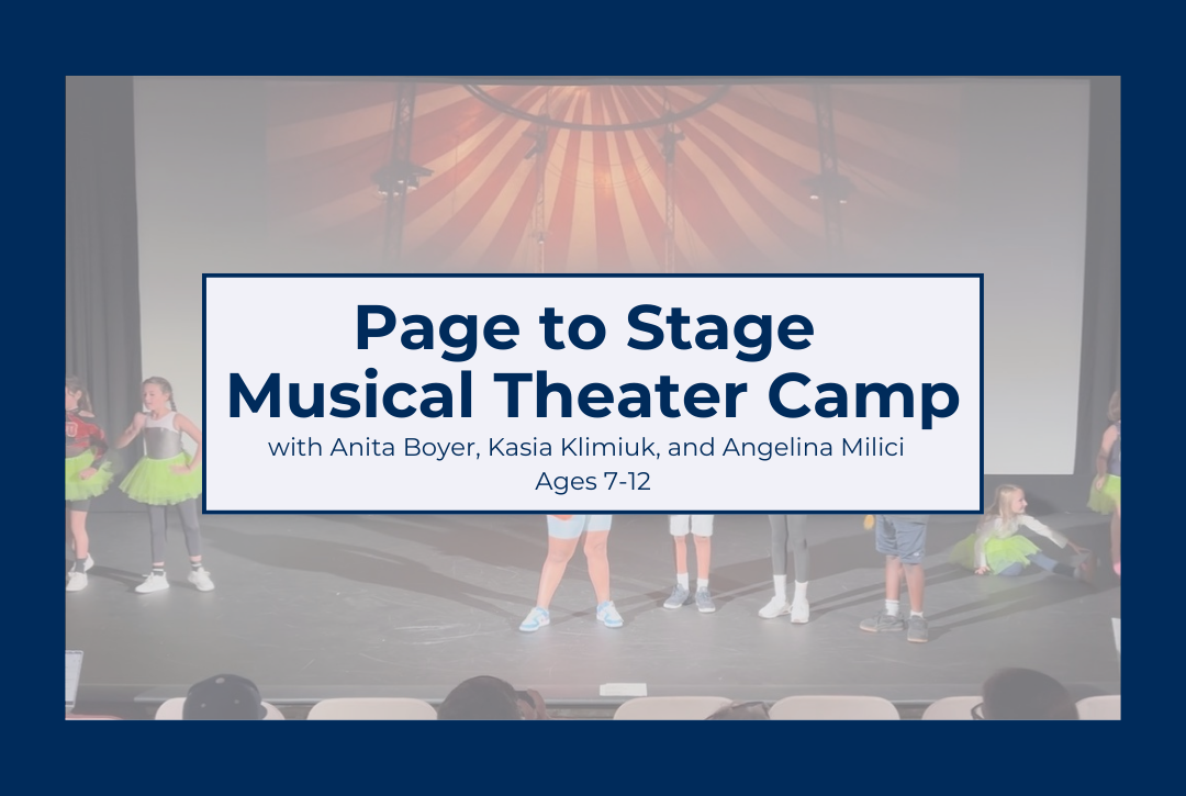 Page to Stage Musical Theater Camp with Our Fabulous Variety Show