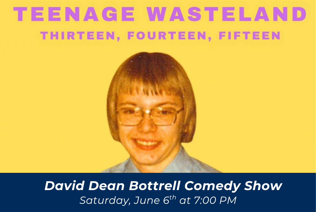 TEENAGE WASTELAND: Thirteen Fourteen Fifteen with David Dean Bottrell