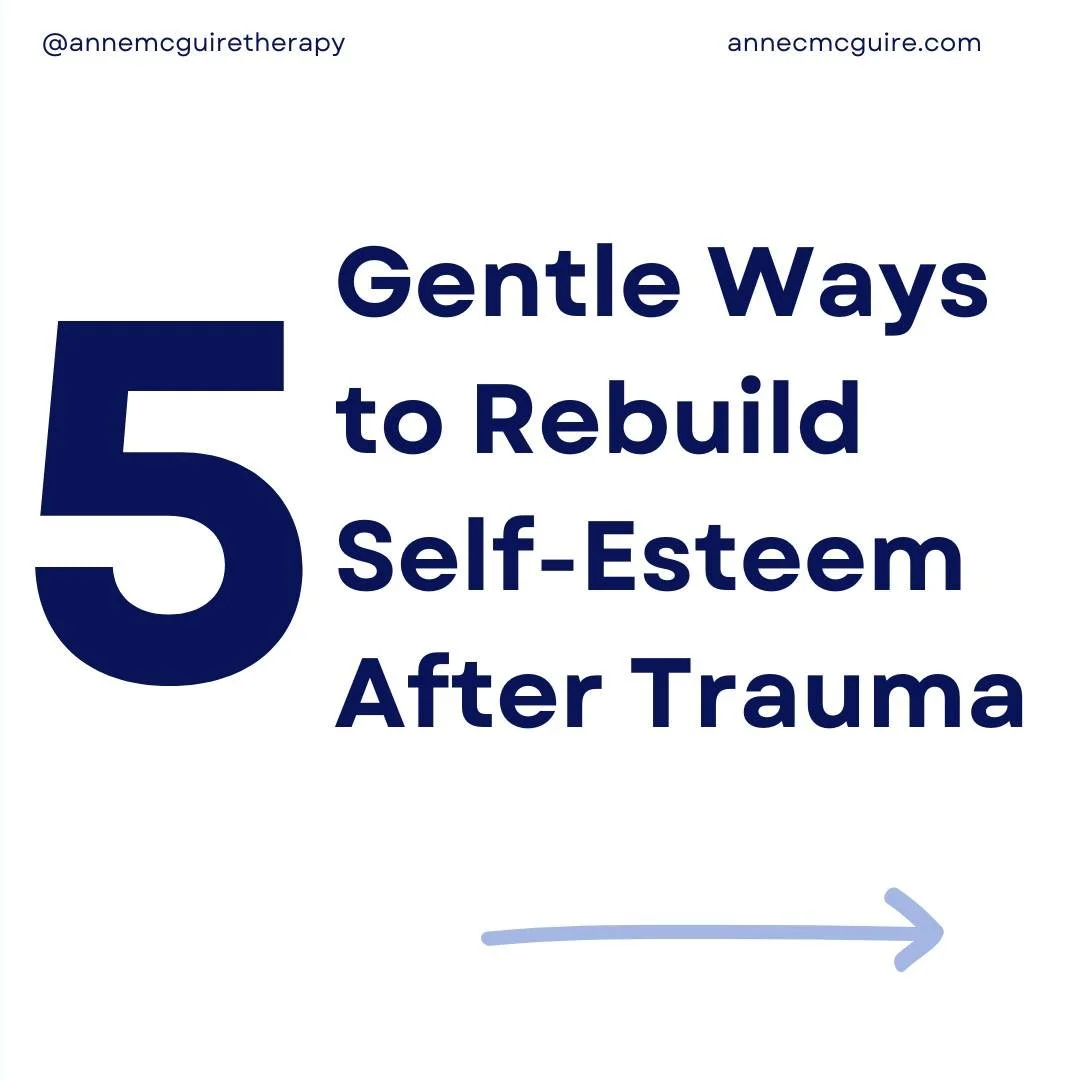 Looking for 5 ways to rebuild self-esteem after trauma?

You do not have to overhaul your life to rebuild self-esteem and self-worth after trauma.  You can start with small, compassionate shifts in how you relate to your feelings, your story, and you