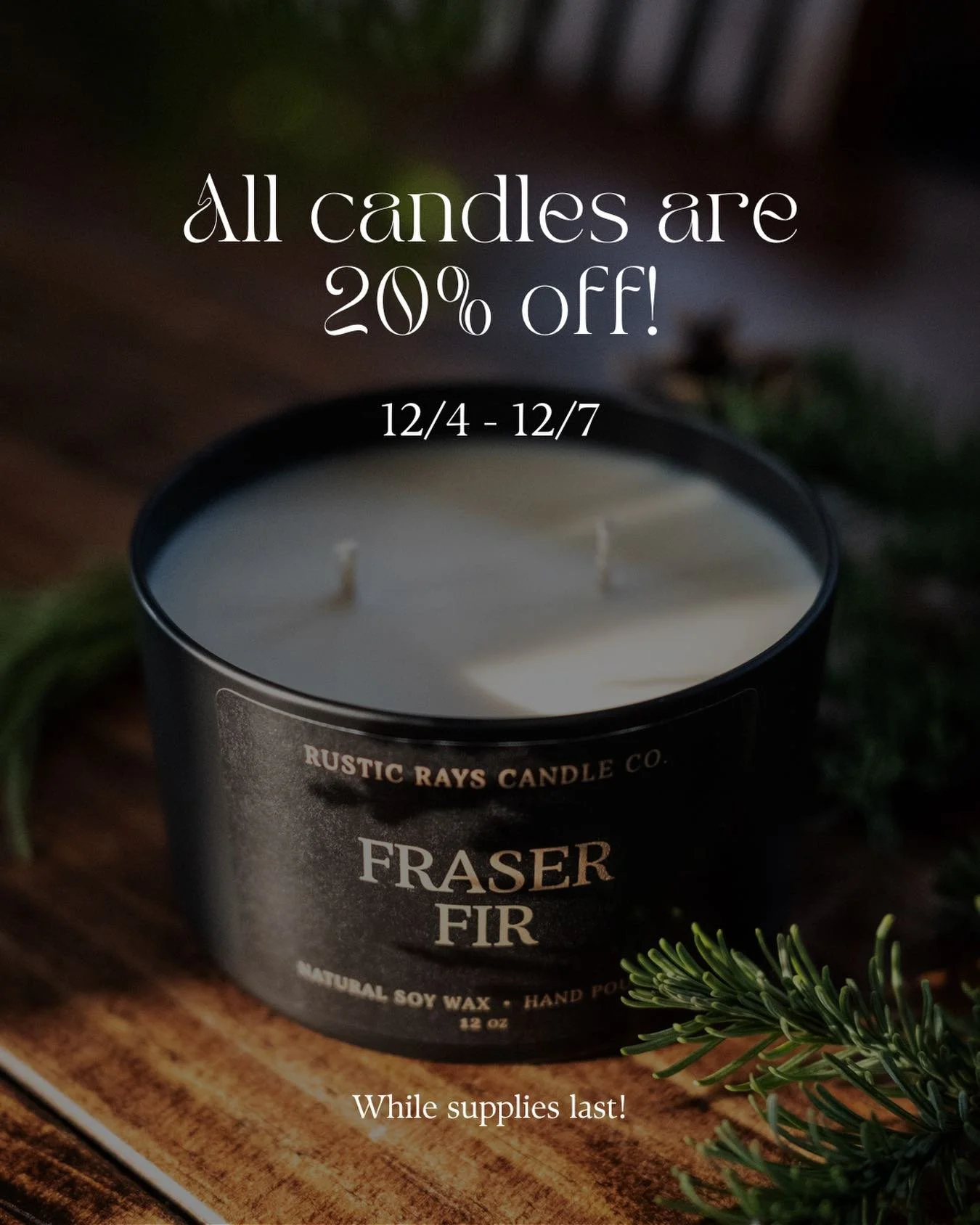 Thursday - Sunday 🎄🕯️ Candles are 20% off. Get them before they are gone!