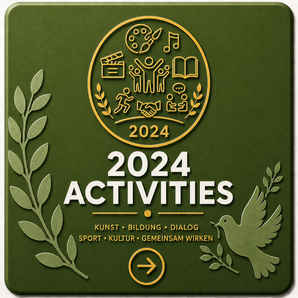 Green cover page titled '2024 Activities' with icons representing arts, music, sports, education, dialogue, and community. Features a dove holding an olive branch and laurel branches on each side, with a circular emblem at the top including various s