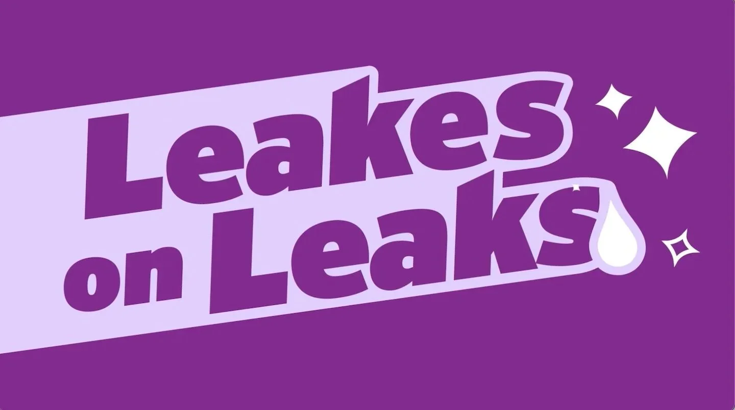 Poise "Leakes on Leaks"