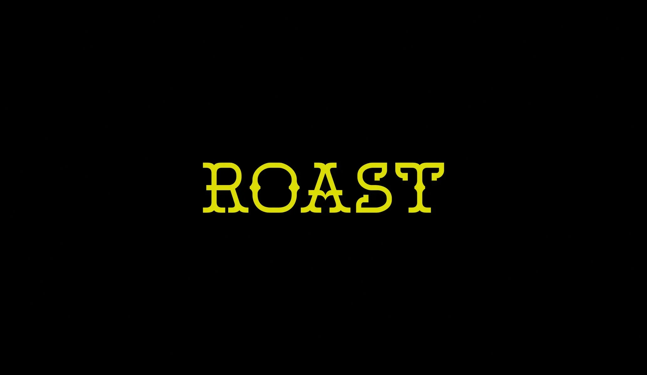 ROAST logo in ornate fluorescent yellow font on a black background