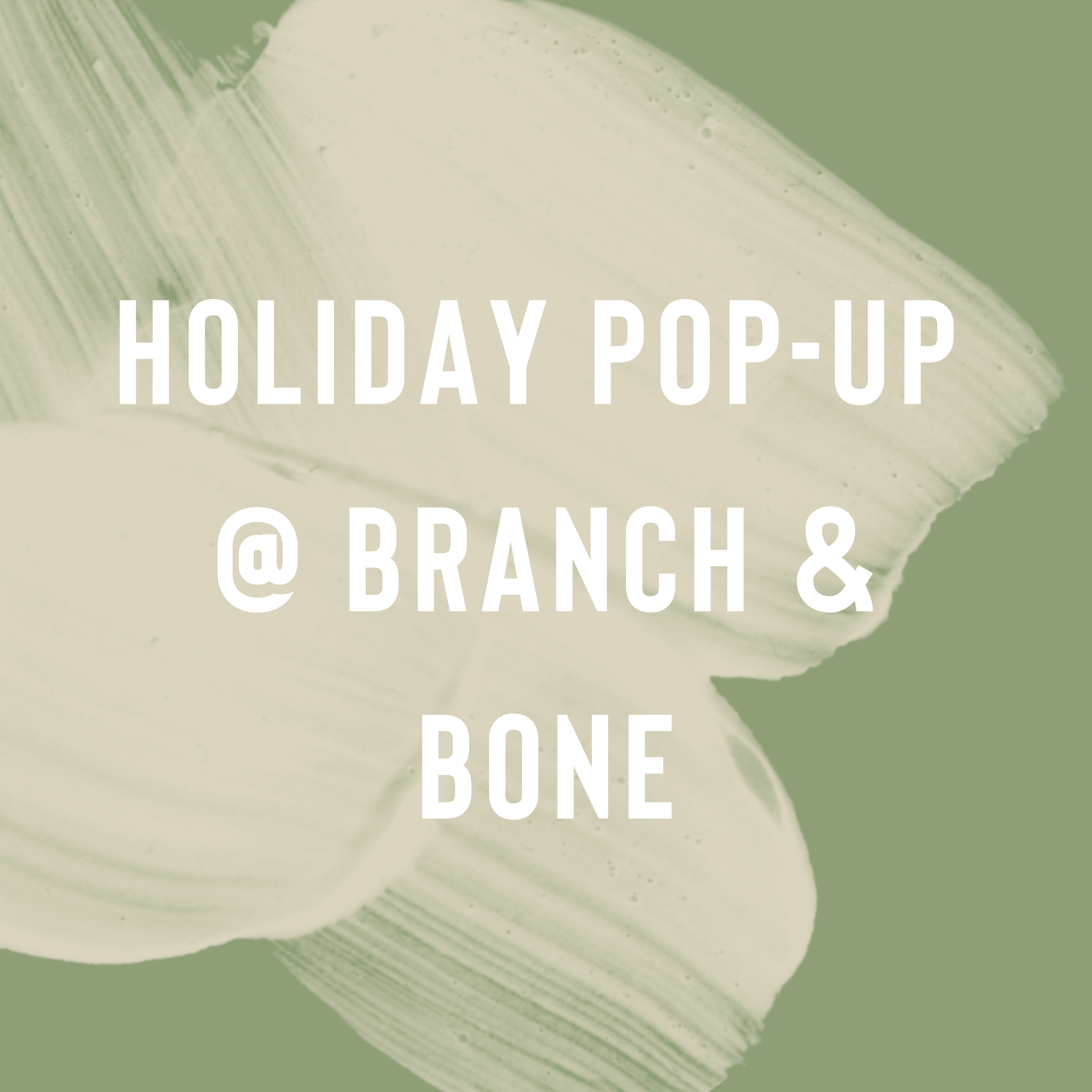 Branch and Bone Holiday pop-up