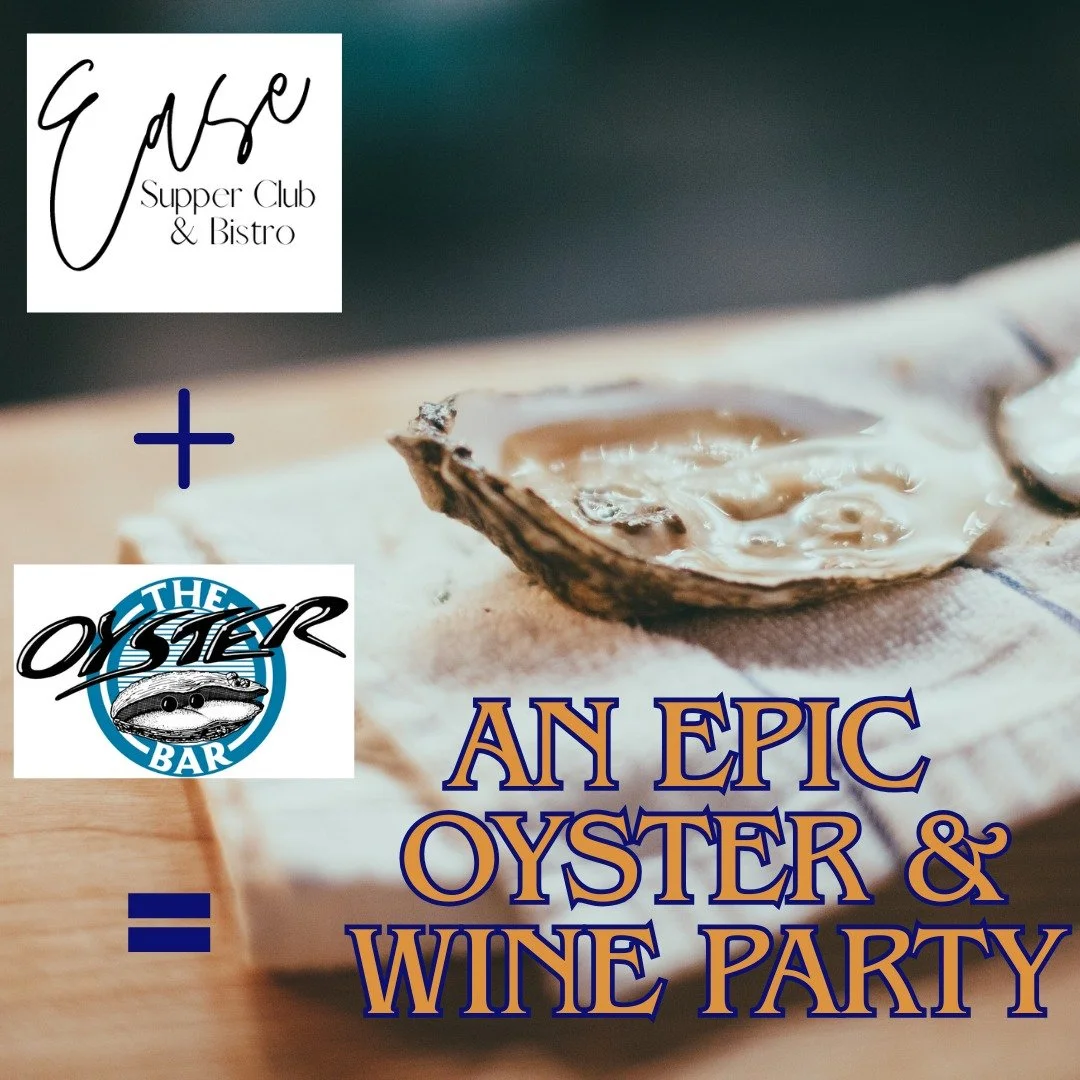 Ease Supper Club &amp; The Oyster Bar are joining forces to bring you the collab of the year and the best Oyster &amp; Wine Party Little Rock has ever seen! Picture yourself enjoying live music on the patio with a raw bar with East and West Coast oys