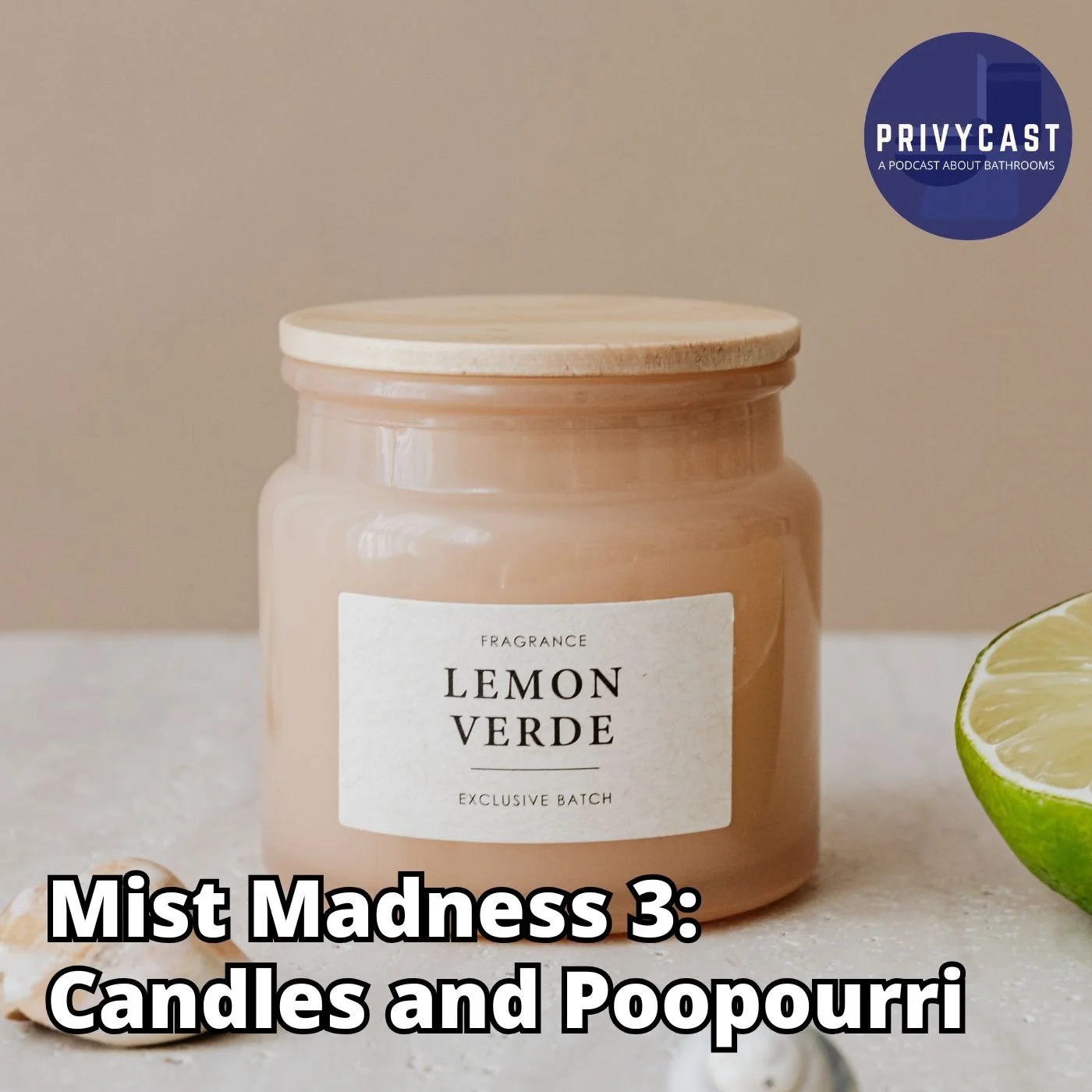 Ep 197: Mist Madness 3: Candles and Poopourri