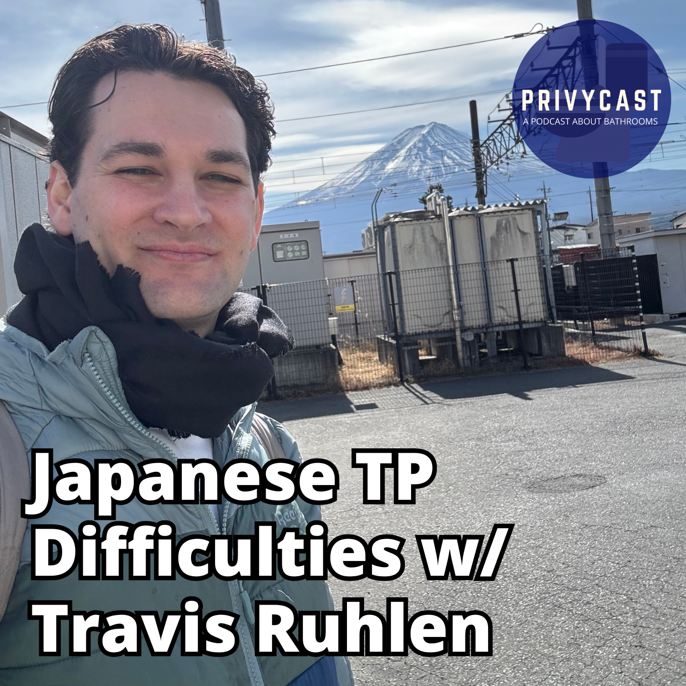 Ep 204: Japanese TP Difficulties w/ Travis Ruhlen (Cheesy English Teacher) (Privychat 52)
