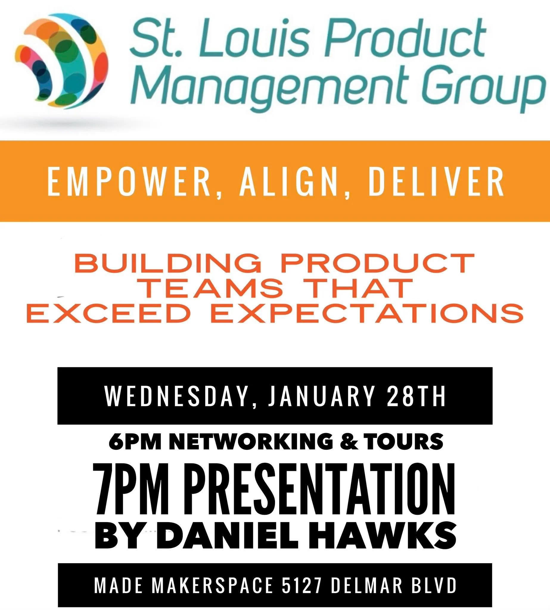 Product Managers, Founders, UX Leaders, Product Marketers:
 
Join The St. Louis Product Management Group
Wednesday - January 28th 6p-9p
At MADE Makerspace for 

Empower. Align. Deliver. Building Product Teams That Exceed Expectations &mdash; Presente