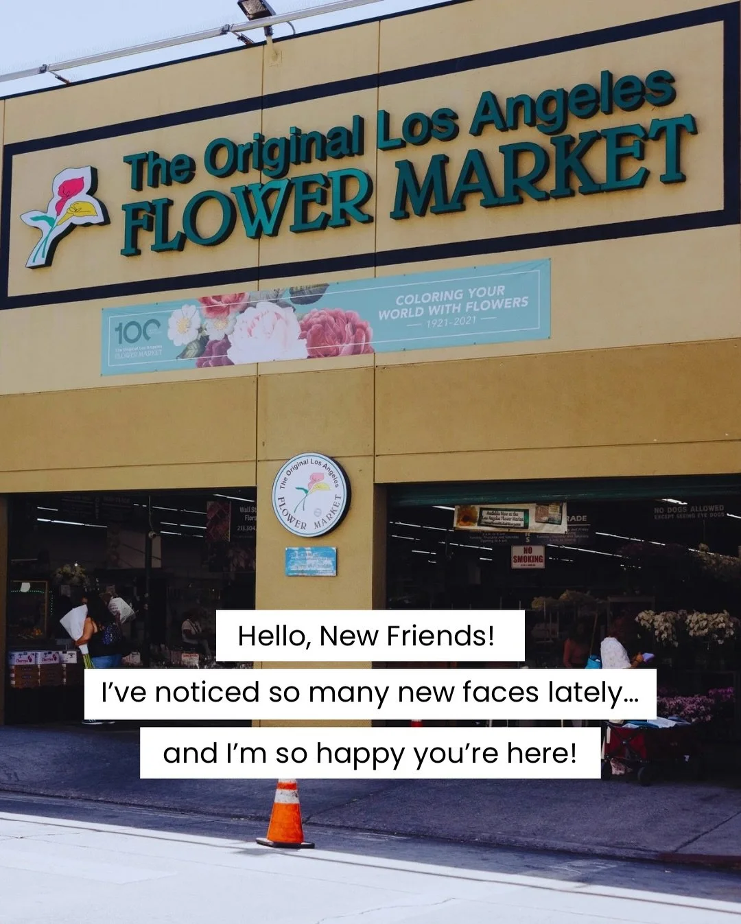 HI! I&rsquo;m the Original Los Angeles Flower Market, part of Downtown LA for over 100 years! 

If you&rsquo;re new here, welcome!
If you&rsquo;ve been coming for years, thank you!
And if you haven&rsquo;t visited yet&hellip; come say hi,  I can&rsqu