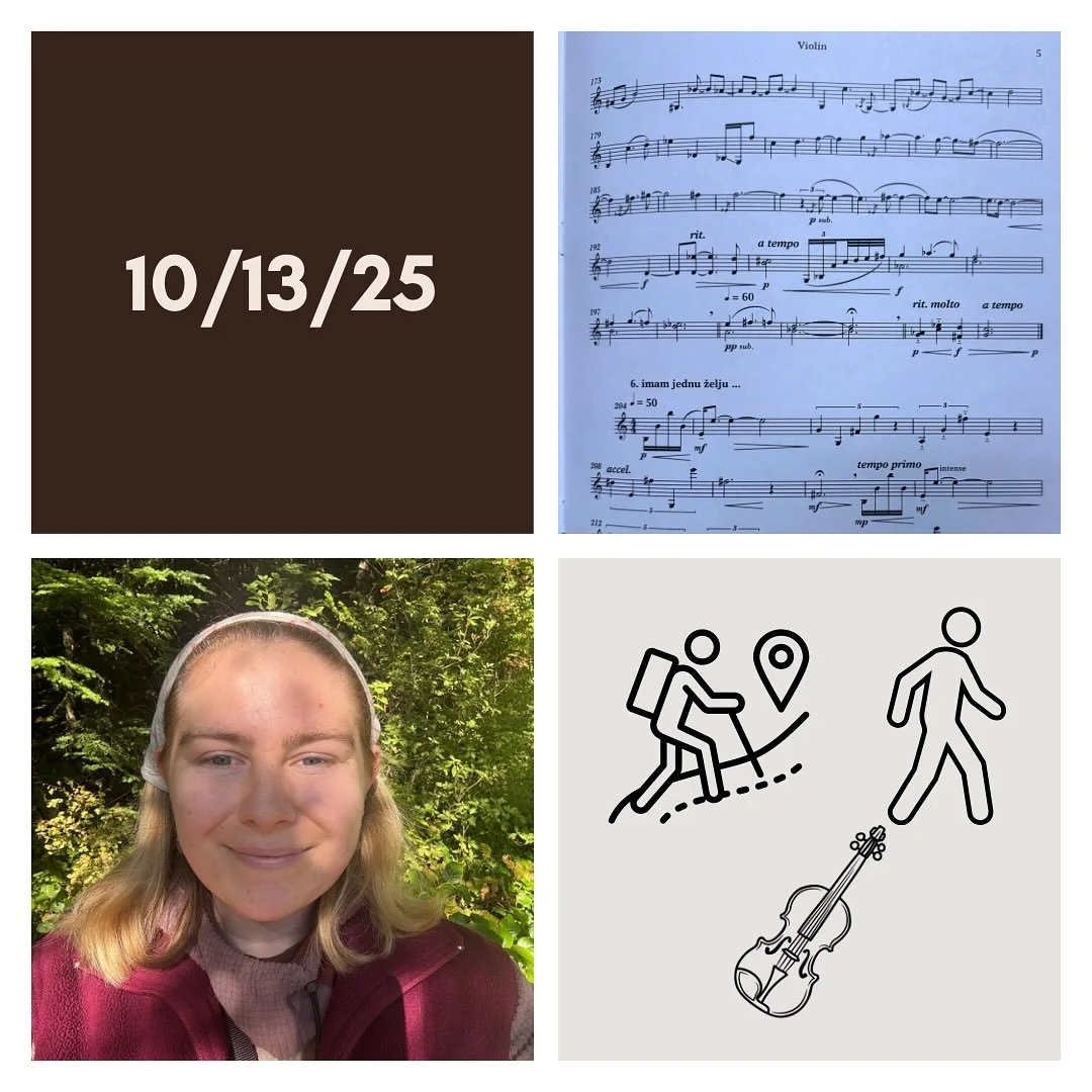 DAY 415 - 10/13/25

🎶: Music - no on the instrument practice today, but score study and some mental practice in the morning before hiking. Figuring out new ways to approach the Bach for memorization- thinking voicing instead of section to section me