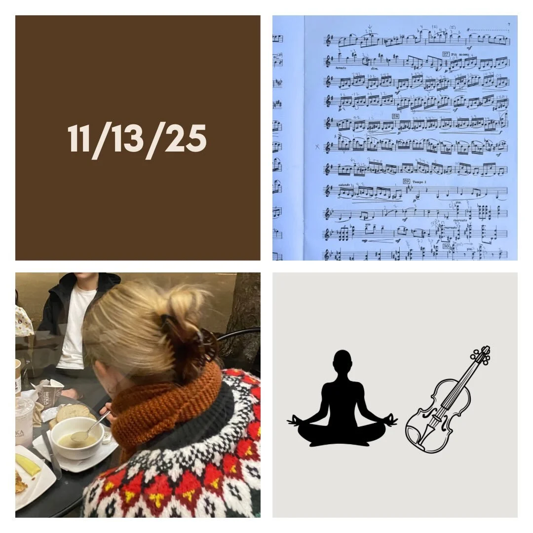 DAY 446 - 11/13/25

🎻: Violin - enjoyed teaching in the morning, then a quick coaching, practice session, and an afternoon of class + orch. Rehearsal in the evening after orch on the Golijov! The 9a-9pm of constant go go go is starting to drain me f