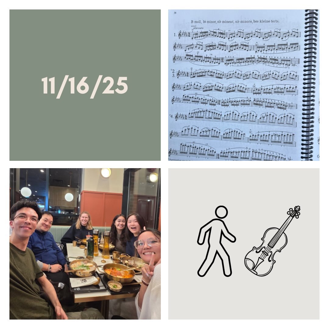 DAY 449 - 11/16/25

🎻: Violin - a number of rehearsals today + watching an inspiring faculty performance! Got some solid practice in during my morning session. Thinking more these days about muscle memory and adjusting learned intonation on a more m