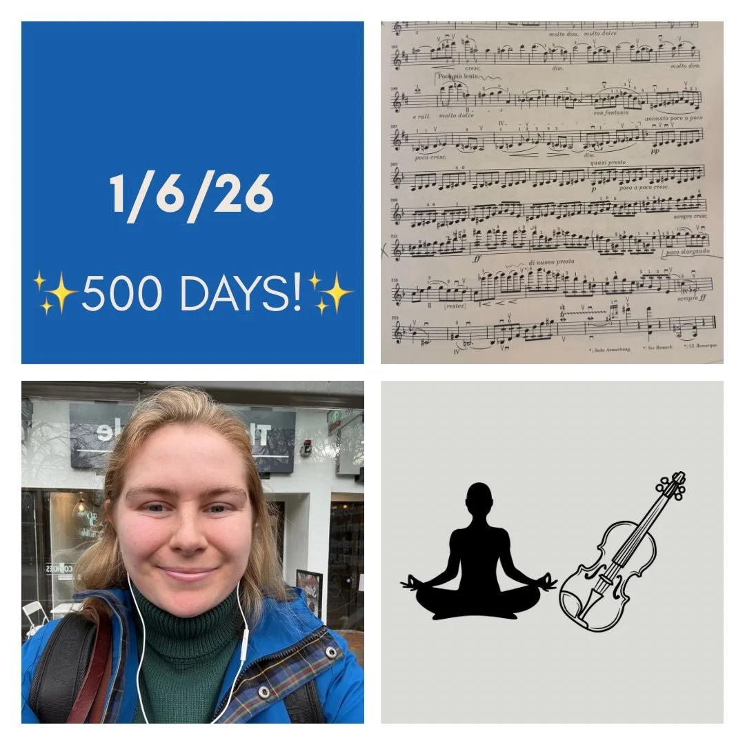 ✨⚡️DAY 500 - 1/6/26⚡️✨

🎻: Violin - had the luxury of unstructured time the last few days, but had my first real day of school today (+ the last term of my masters?! the time FLEW by holy moly) so practice was compact, but effective in three session