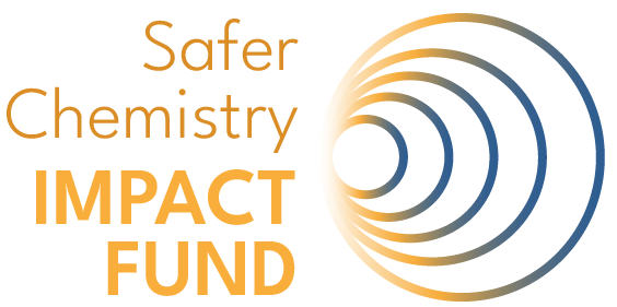 Safer Chemistry IMPACT FUND