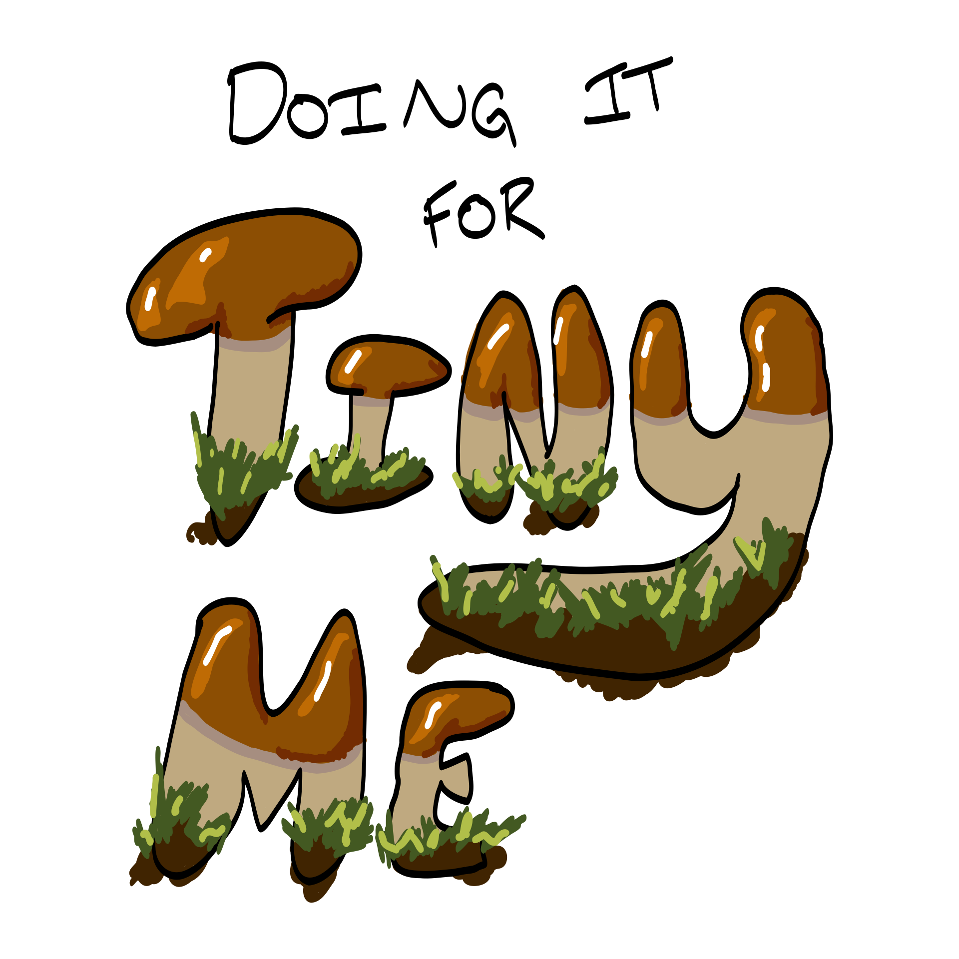 Doing It For Tiny Me Digital File (PNG)