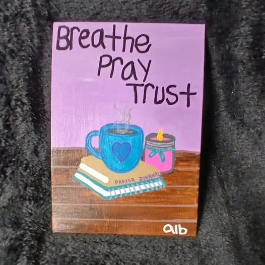 #AC-P203 Breathe. Pray. Trust.